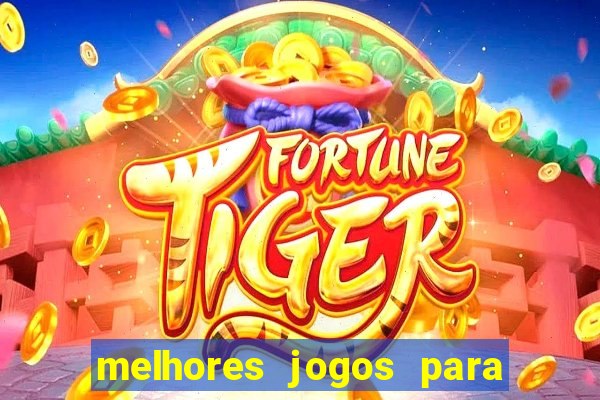 melhores jogos para ganhar dinheiro na internet