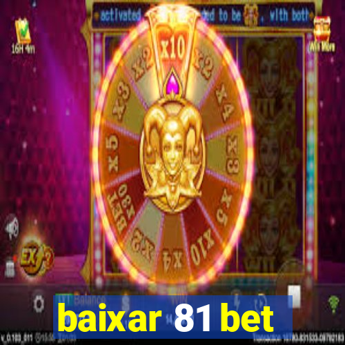 baixar 81 bet