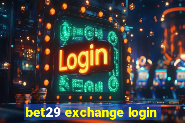 bet29 exchange login