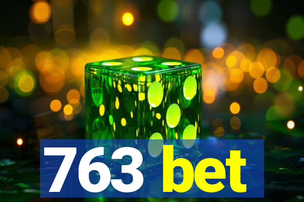 763 bet