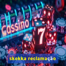 skokka reclamação