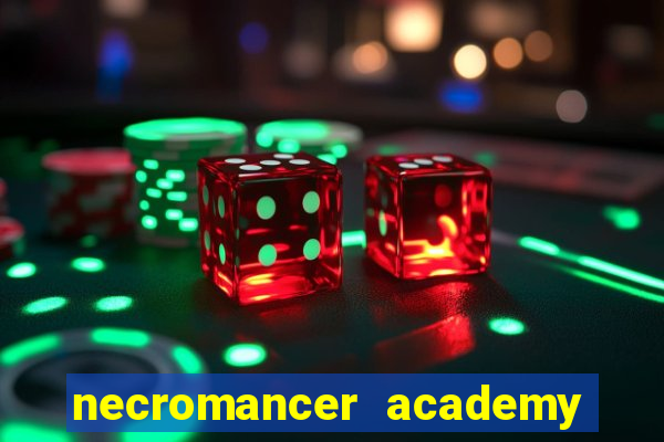 necromancer academy and the genius summoner 99