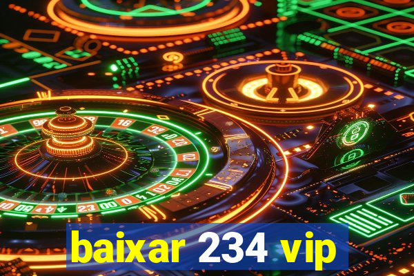 baixar 234 vip