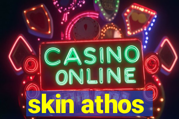 skin athos