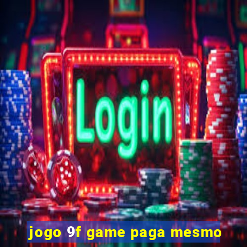 jogo 9f game paga mesmo