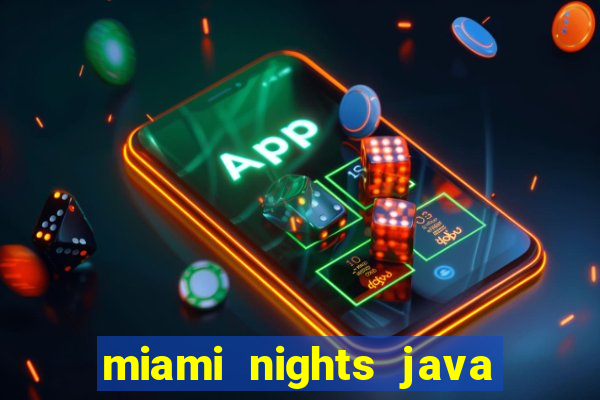 miami nights java pt-br 320x240