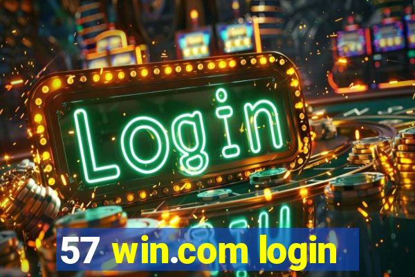 57 win.com login