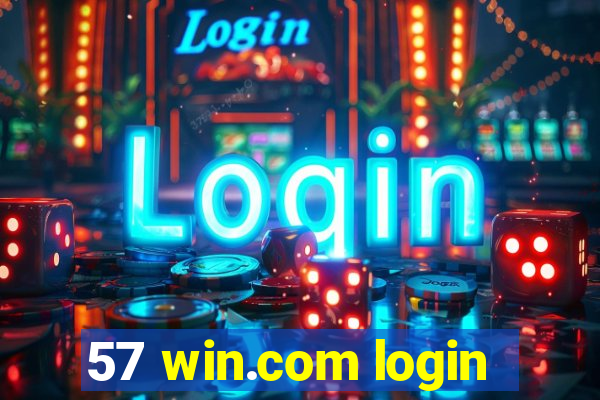 57 win.com login