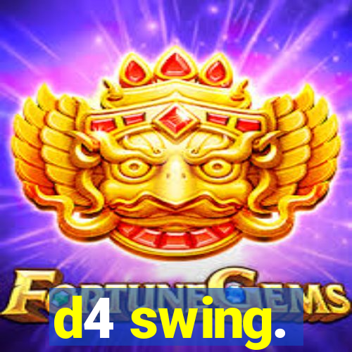 d4 swing.