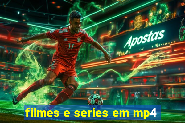 filmes e series em mp4