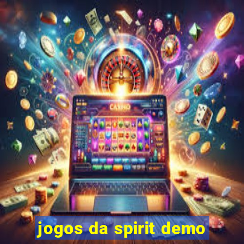 jogos da spirit demo