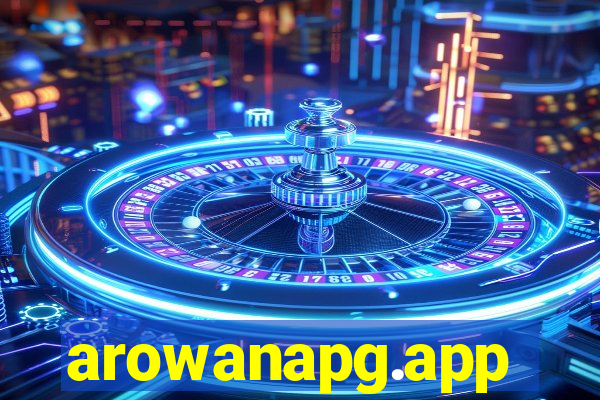 arowanapg.app