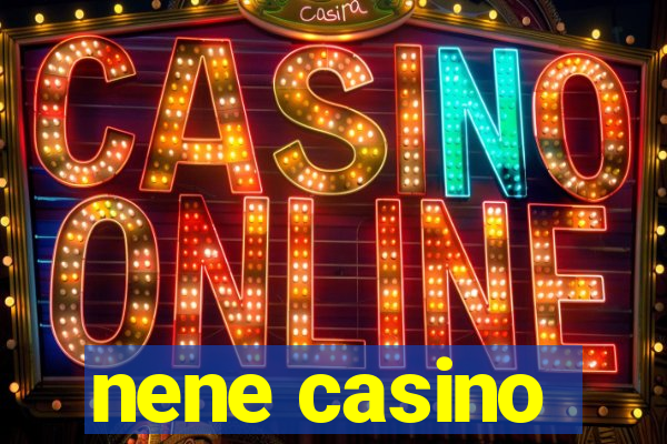 nene casino