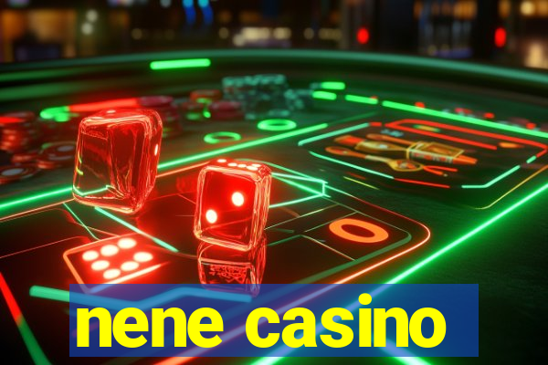 nene casino