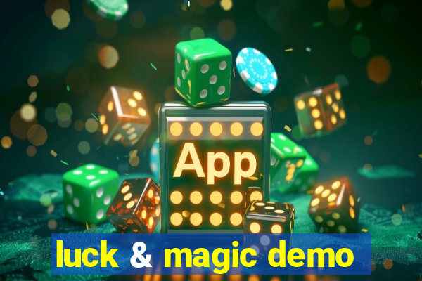 luck & magic demo