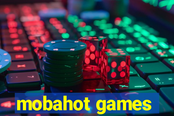 mobahot games