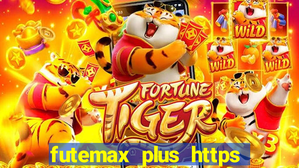 futemax plus https futemax plus