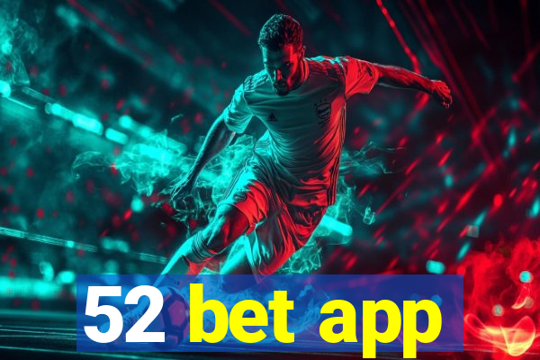 52 bet app