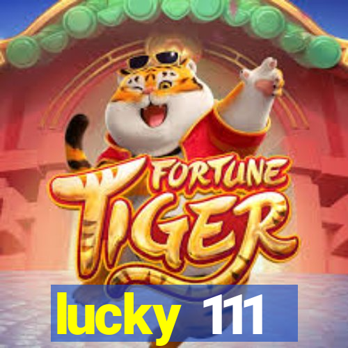 lucky 111