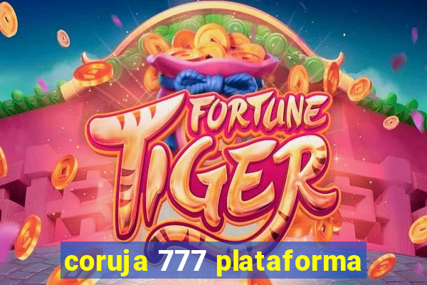 coruja 777 plataforma