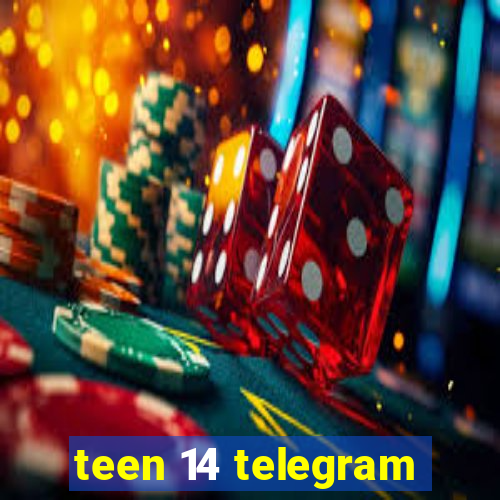 teen 14 telegram