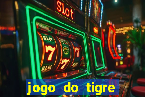 jogo do tigre minimo 1 real