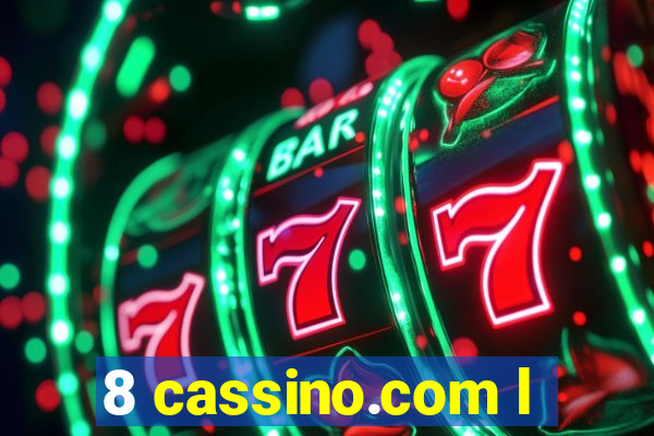 8 cassino.com l