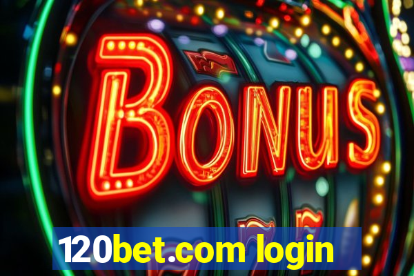 120bet.com login