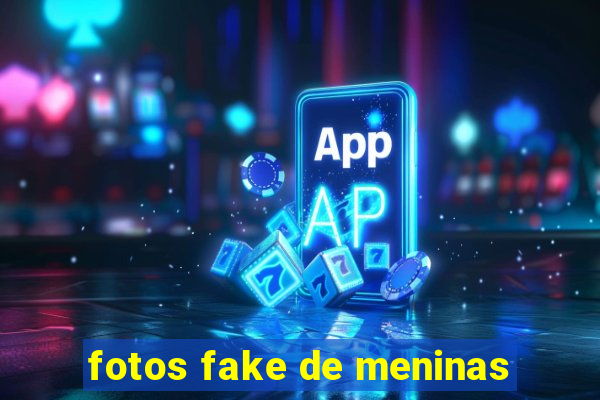 fotos fake de meninas