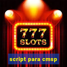 script para cmsp