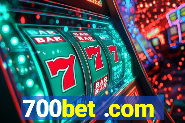 700bet .com