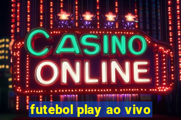 futebol play ao vivo