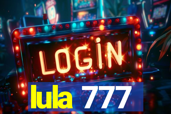 lula 777