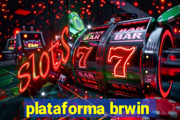 plataforma brwin