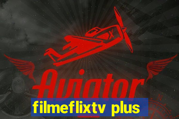 filmeflixtv plus