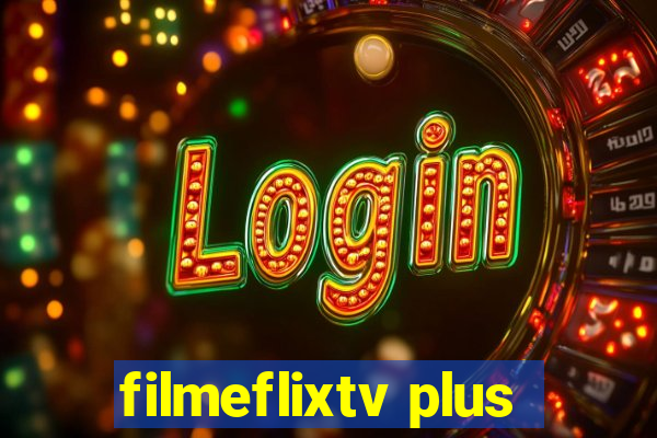 filmeflixtv plus