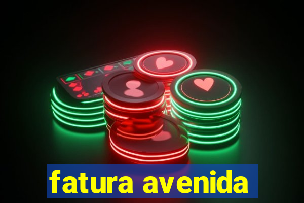 fatura avenida