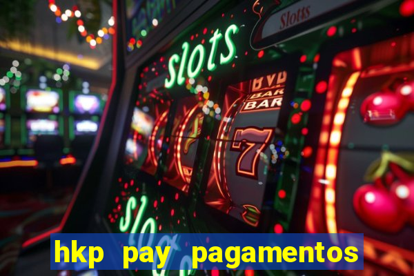 hkp pay pagamentos ltda jogo do tigre