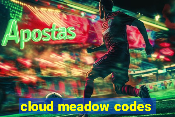 cloud meadow codes