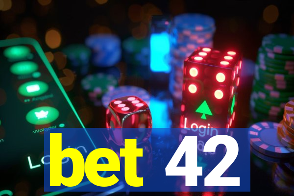 bet 42