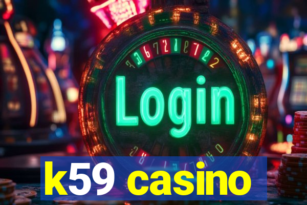 k59 casino