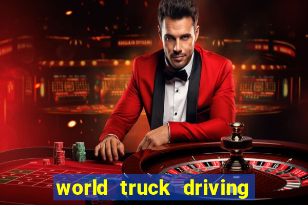 world truck driving simulator dinheiro infinito