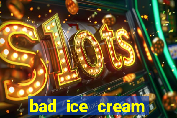 bad ice cream click jogos