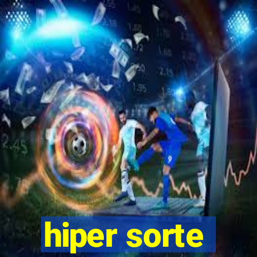 hiper sorte