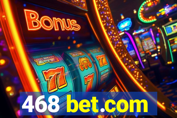 468 bet.com