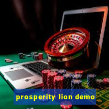 prosperity lion demo