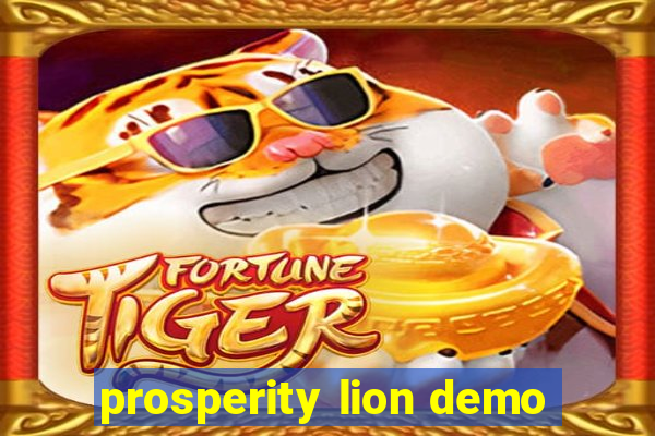 prosperity lion demo