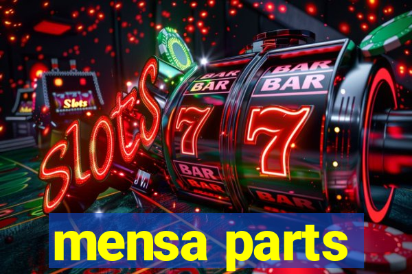 mensa parts