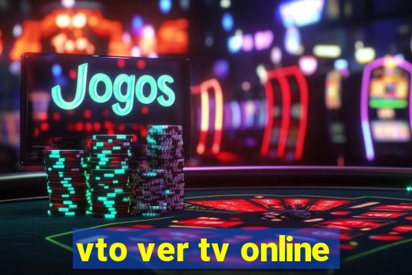 vto ver tv online