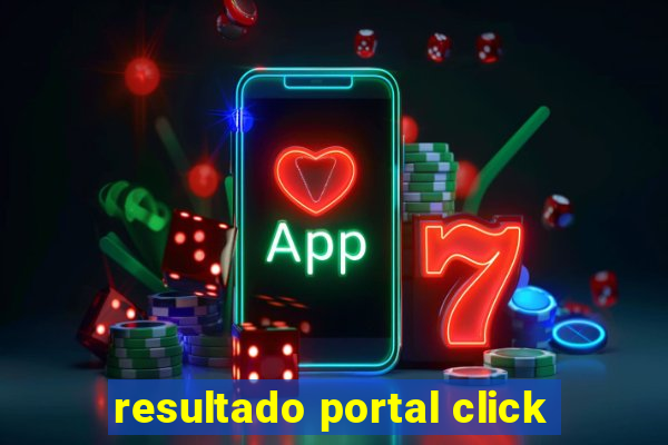 resultado portal click